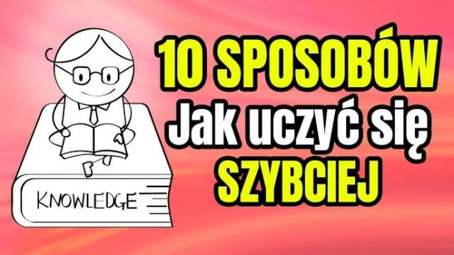 Jak się lepiej uczyć: skuteczne strategie na poprawę efektywności Jak się lepiej uczyć: skuteczne strategie na poprawę efektywności