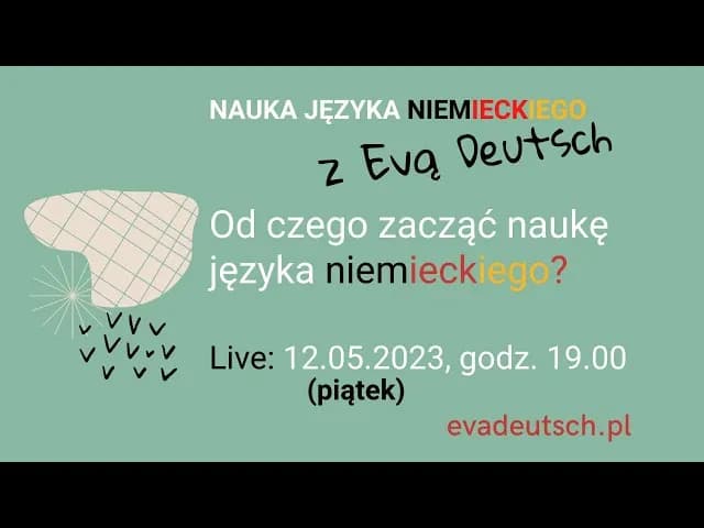 Od czego zacząć naukę języka niemieckiego, aby szybko osiągnąć sukces Od czego zacząć naukę języka niemieckiego, aby szybko osiągnąć sukces